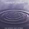The Hip Hop Jazz Junkies - Energy Drink